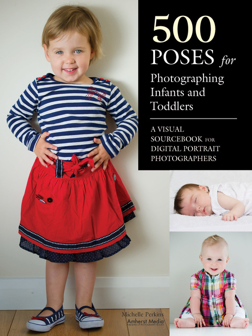 Title details for 500 Poses for Photographing Infants and Toddlers by Michelle Perkins - Available